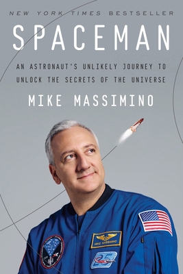 Spaceman: An Astronaut's Unlikely Journey to Un... 1101903546 Book Cover