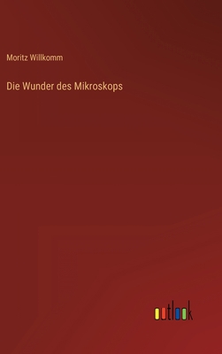 Die Wunder des Mikroskops [German] 336801577X Book Cover