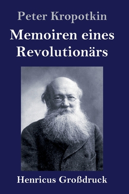 Memoiren eines Revolutionärs (Großdruck) [German] 3847847384 Book Cover