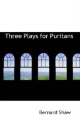 Three Plays for Puritans 0559192150 Book Cover