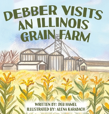 Debber Visits an Illinois Grain Farm B0D3TDBLQM Book Cover