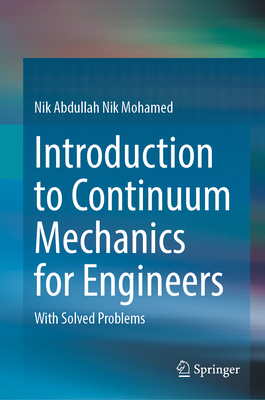 Introduction to Continuum Mechanics for Enginee... 9819908108 Book Cover