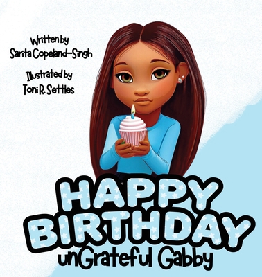 Happy Birthday unGrateful Gabby B0DQ4V3ZD3 Book Cover