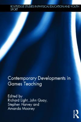Contemporary Developments in Games Teaching 0415821193 Book Cover