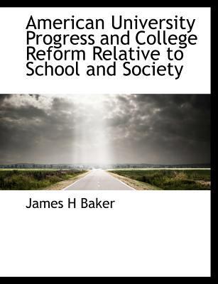 American University Progress and College Reform... [Large Print] 111629835X Book Cover