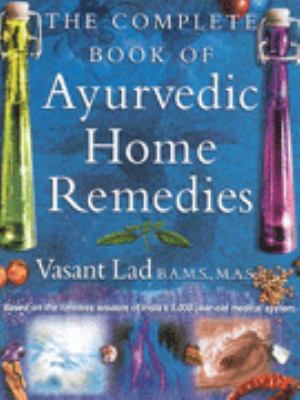 The Complete Book of Ayurvedic Home Remedies 0749919450 Book Cover
