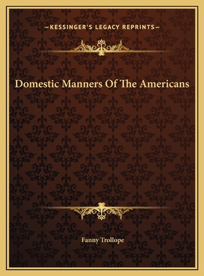 Domestic Manners Of The Americans 1169730345 Book Cover