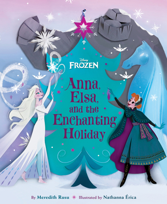Frozen: Anna, Elsa, and the Enchanting Holiday 1368074162 Book Cover