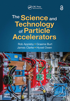 The Science and Technology of Particle Accelera... 1032399848 Book Cover