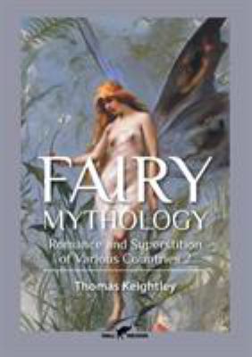 Fairy Mythology 2: Romance and Superstition of ... 9492355108 Book Cover