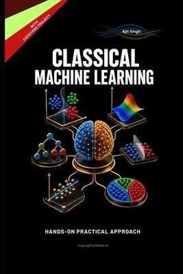 Classical Machine Learning B0GZF22G2P Book Cover