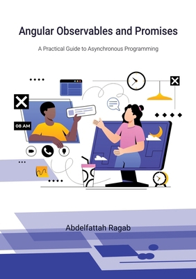 Angular Observables and Promises: A Practical G... 3384409868 Book Cover
