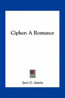 Cipher: A Romance 1163767468 Book Cover