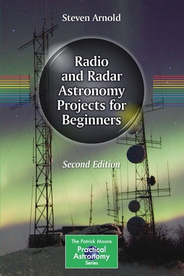 Radio and Radar Astronomy Projects for Beginners 3030549054 Book Cover