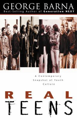 Real Teens: A Contemporary Snapshot of Youth Cu... 0830726632 Book Cover