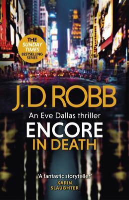 Encore in Death: An Eve Dallas thriller (In Dea... 0349433879 Book Cover