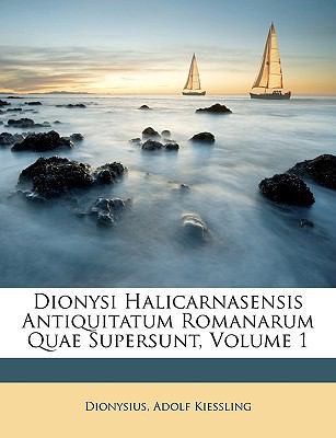 Dionysi Halicarnasensis Antiquitatum Romanarum ... [Latin] 1146180950 Book Cover