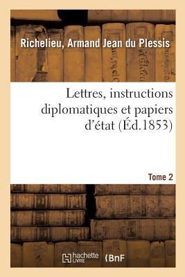 Lettres, Instructions Diplomatiques Et Papiers ... [French] 2329076444 Book Cover