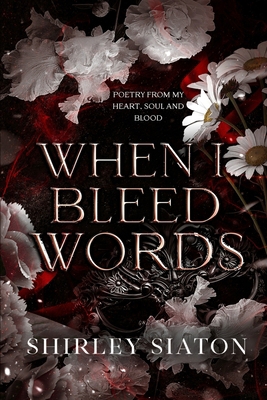 When I Bleed Words 6218371514 Book Cover