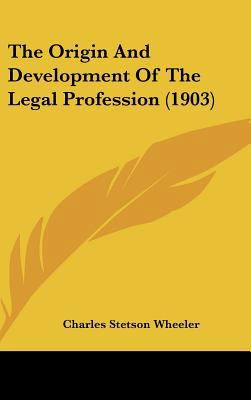 The Origin and Development of the Legal Profess... 1161824669 Book Cover