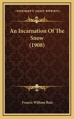 An Incarnation of the Snow (1908) 1164227106 Book Cover