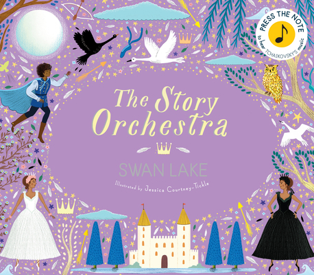 The Story Orchestra: Swan Lake: Press the Note ... 0711241503 Book Cover