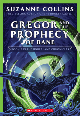 Gregor and the Prophecy of Bane (the Underland ... 1338722778 Book Cover