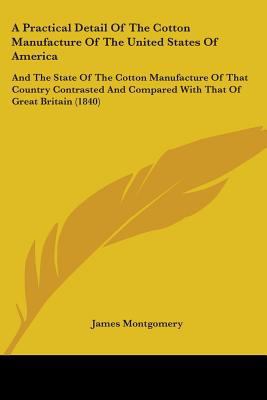 A Practical Detail Of The Cotton Manufacture Of... 1436744911 Book Cover