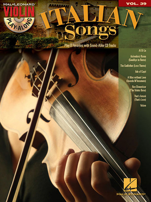 Italian Songs: Violin Play-Along Volume 39 1480324450 Book Cover