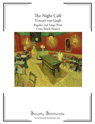 The Night Café Cross Stitch Pattern - Vincent v... B0FD3FMZMH Book Cover