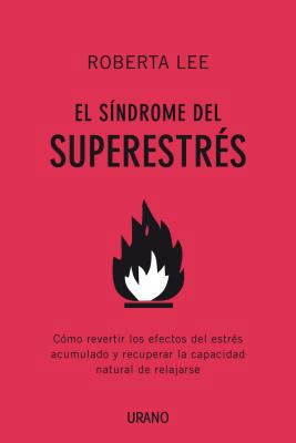 El Sindrome del Superestres: Como Revertir los ... [Spanish] 8479537434 Book Cover