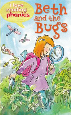 Beth and the Bugs (I Love Reading Phonics Level 2) 1848987587 Book Cover