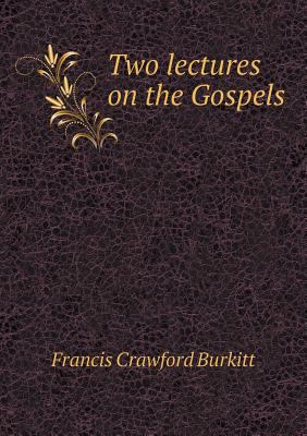 Two Lectures on the Gospels 5518484933 Book Cover