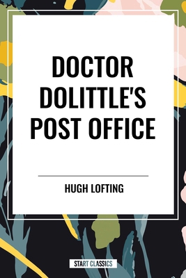 Doctor Dolittle's Post Office B0CZ5L944D Book Cover