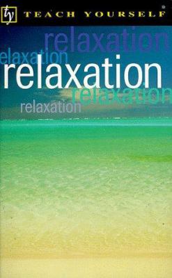 Relaxation (Teach Yourself Leisure & Home Refer... 0340705353 Book Cover