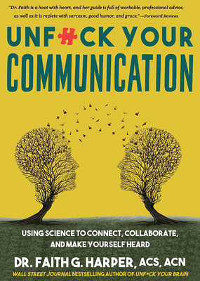 Unfuck Your Communication: Using Science to Con... 1648412661 Book Cover