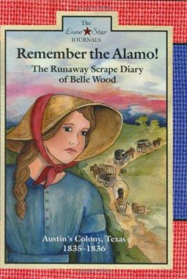 Remember the Alamo!: The Runaway Scrape Diary o... 0896724972 Book Cover