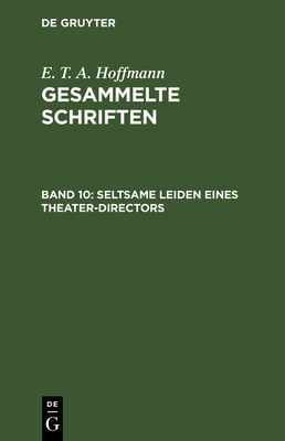 Seltsame Leiden Eines Theater-Directors [German] 3111040690 Book Cover