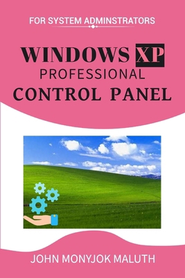 Windows XP Professional Control Panel: For Syst... 1484088654 Book Cover