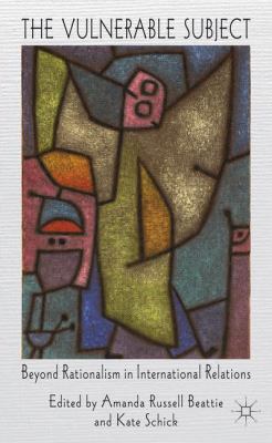 The Vulnerable Subject: Beyond Rationalism in I... 0230293468 Book Cover