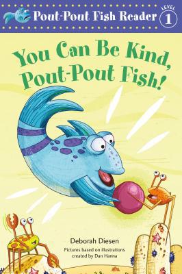 You Can Be Kind, Pout-Pout Fish! 0374312923 Book Cover