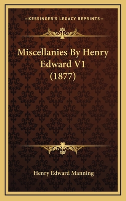 Miscellanies by Henry Edward V1 (1877) 1164395068 Book Cover