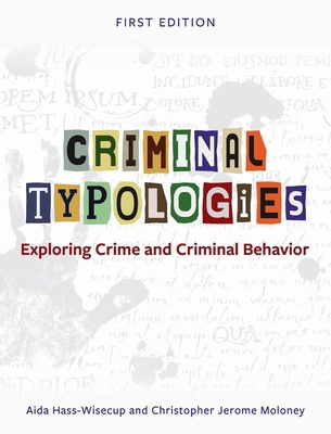 Criminal Typologies: Exploring Crime and Crimin... 1793587183 Book Cover
