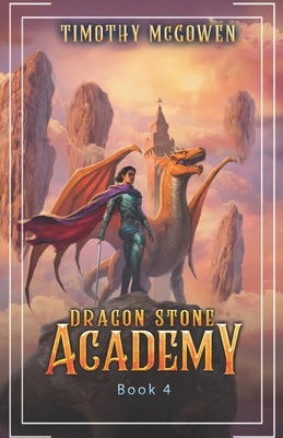 Dragon Stone Academy 4: A LitRPG Fantasy B0F8VLLNKM Book Cover