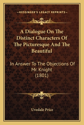 A Dialogue On The Distinct Characters Of The Pi... 1164168894 Book Cover
