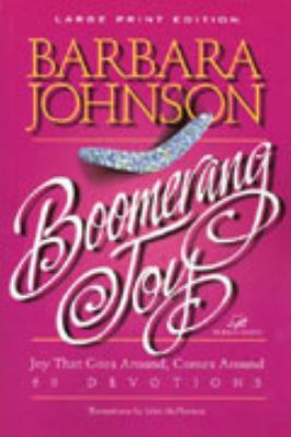 Boomerang Joy: Joy That Goes Around, Comes Arou... [Large Print] 0802727514 Book Cover