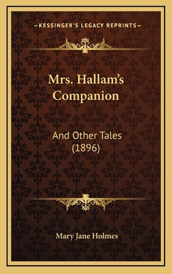 Mrs. Hallam's Companion: And Other Tales (1896) 1167133935 Book Cover