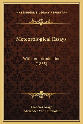 Meteorological Essays: With an Introduction (1855) 1169356842 Book Cover