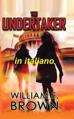 The Undertaker, in italiano: Il Becchino, un Mi... [Italian] B0CWJVYNHG Book Cover