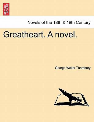Greatheart. a Novel. 1241186987 Book Cover